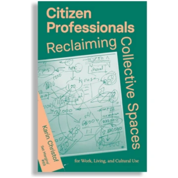 Citizen Professionals Reclaiming Collective Spaces