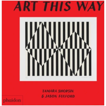 Art This Way Tamara Shopsin Jason Fulford