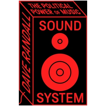 Sound System, The Political Power of Music RANDALL
