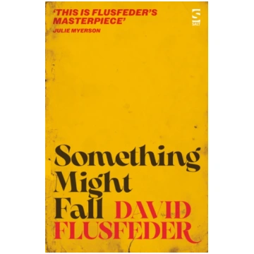Something Might Fall Flusfeder, David