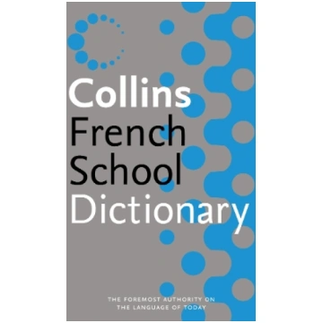 Collins French School Dictionary UK ed
