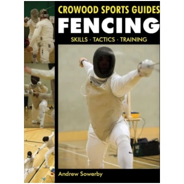 Fencing: Skills. Tactics. Training