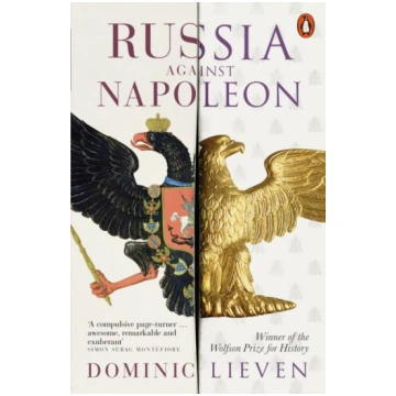 Russia Against Napoleon Dominic Lieven