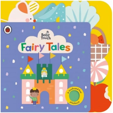 Baby Touch: Fairy Tales: A touch-and-feel playbook