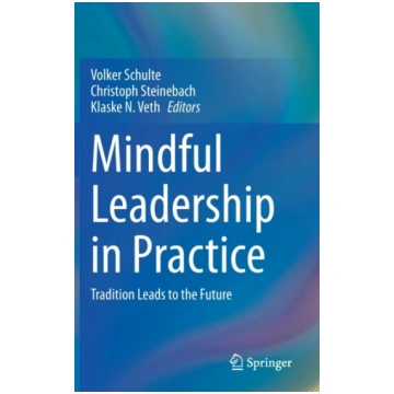 Mindful Leadership in Practice Volker Schulte