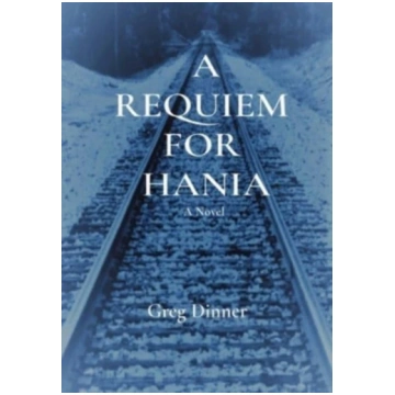 Requiem for Hania Greg Dinner
