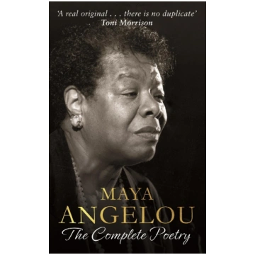 Maya Angelou: The Complete Poetry Little, Brown Bo