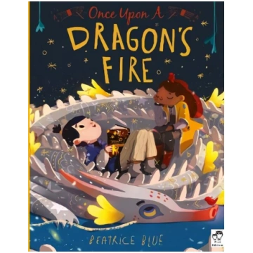 Once Upon a Dragon"s Fire