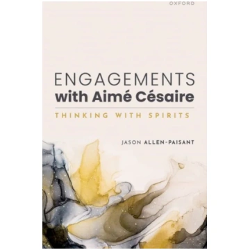 Engagements with Aime Cesaire Jason Allen-Paisant