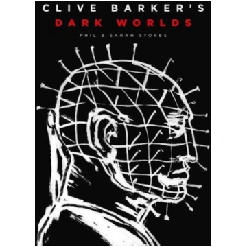 Clive Barker"s Dark Worlds Abrams & Chronicle Book