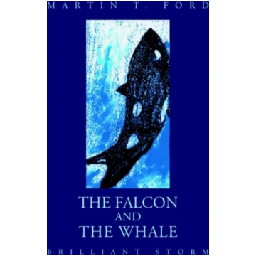 Falcon and the Whale Martin T. Ford