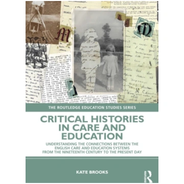 Critical Histories in Care and Education Kate Broo