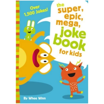 Super, Epic, Mega Joke Book for Kids