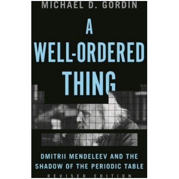 A Well-Ordered Thing: Dmitrii Mendeleev and the Sh