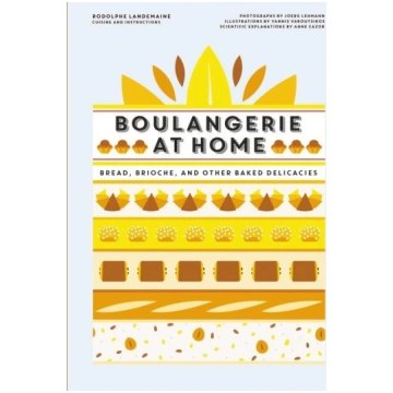 Boulangerie at Home: Bread, Brioche, and Other Bak