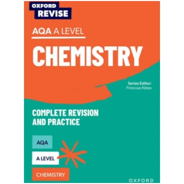 Oxford Revise: AQA A Level Chemistry Complete Revi