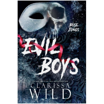 Evil Boys: Böse Jungs (Dark Bully Roman) Clarissa 