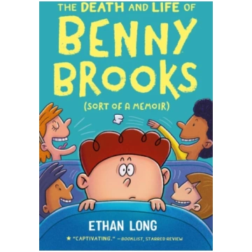 The Death and Life of Benny Brooks Ethan Long