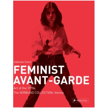Feminist Avant-Garde Gabriele Schor