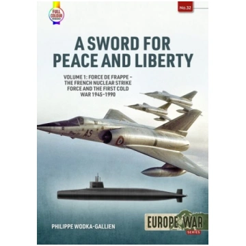 Sword for Peace and Liberty Volume 1: Force de Fra