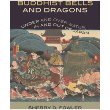 Buddhist Bells and Dragons Sherry D. Fowler