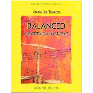 Mindful School: How to Teach Balanced Reading and 