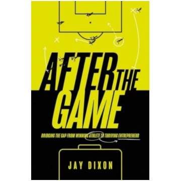 After the Game Jay Dixon