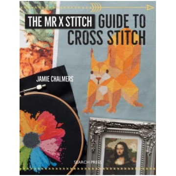 Mr X Stitch Guide to Cross Stitch Jamie Chalmers
