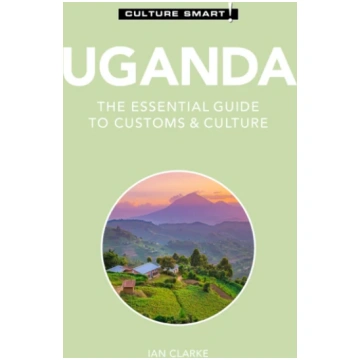 Uganda - Culture Smart! Ian Clarke