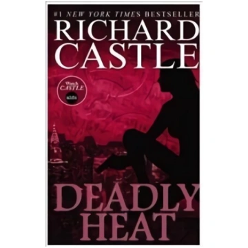 Nikki Heat Book Five - Deadly Heat: (Castle)