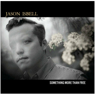 Jason Isbell "Something More Than Free" *DENIM VIN