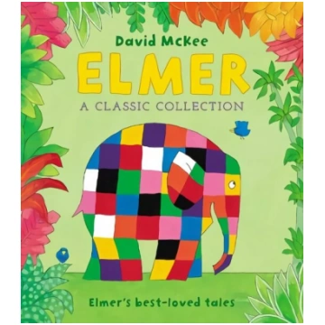 Elmer: A Classic Collection: Elmer"s best-loved ta