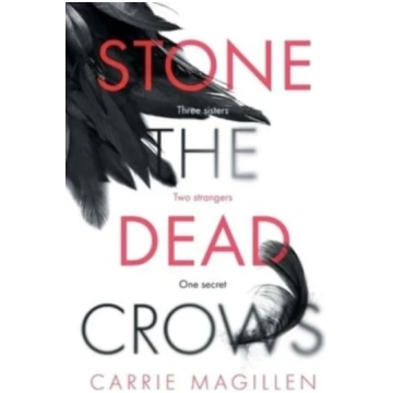 Stone the Dead Crows Carrie Magillen