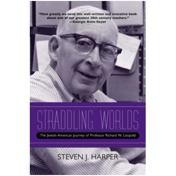 Straddling Worlds Steven J. Harper
