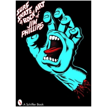 Surf, Skate & Rock Art of Jim Phillips Schiffer Pu