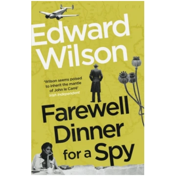 Farewell Dinner for a Spy Edward Wilson