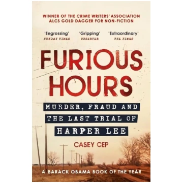 Furious Hours: Murder, Fraud and the Last Trial of