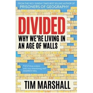 Divided: Why We"re Living in an Age of Walls