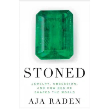 Stoned: Jewelry, Obsession, and How Desire Shapes