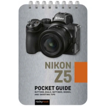 Nikon Z5: Pocket Guide Rocky Nook