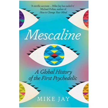 Mescaline Mike Jay