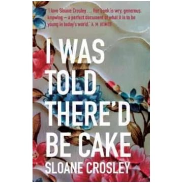 I Was Told There"d Be Cake