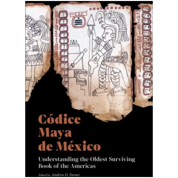 Codice Maya de Mexico Andrew D. Turner