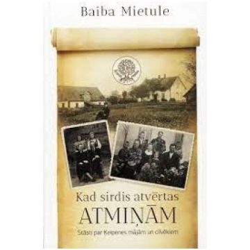 Kad sirdis atvērtas atmiņām. Stāsti par Ķeipenes m