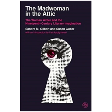 Madwoman in the Attic Sandra M. Gilbert