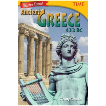You Are There! Ancient Greece 432 BC Wendy Conklin