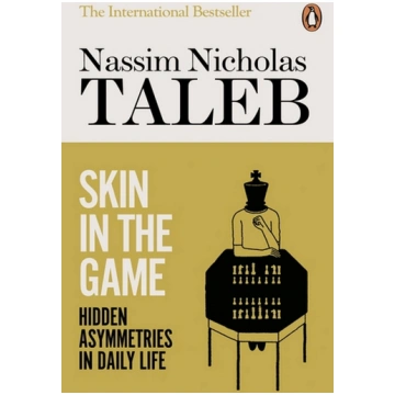 Skin in the Game : Hidden Asymmetries in Daily Lif