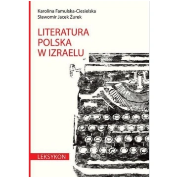Poļu literatūra Izraēlā Lexicon - Karolina Famulsk