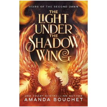The Light Under the Shadow Wing Amanda Bouchet