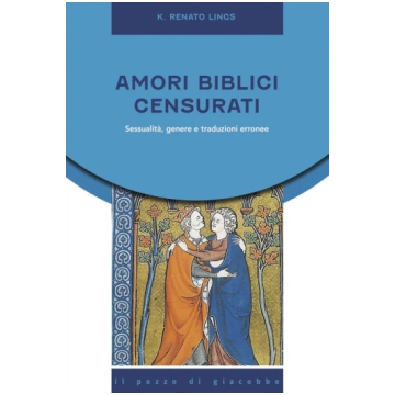 Amori biblici censurati. Sessualità, genere e trad